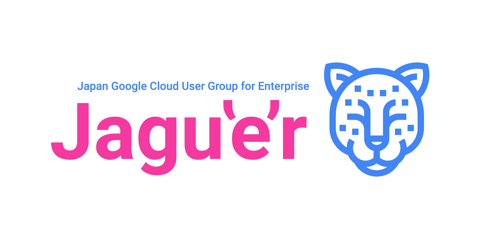 Japan Google Cloud Usergroup for Enterprise(Jagu'e'r)